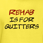 Men's Rehab is for Quitter t-shirt - yellow tee.