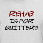 Men's Rehab is for Quitters t-shirt - white tee.