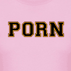 Women's colored PORN college font t-shirts.