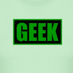 Geek t-shirts, womens colored Geek t-shirt.