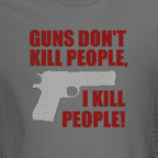 Guns don't Kill People - I Kill People - Men's colored t-shirts.