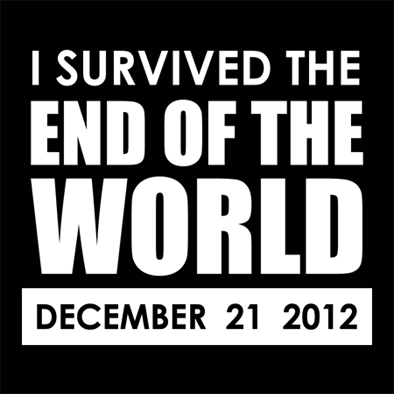 I Survived the End of the World, Doomsday - December 21 2012 T-shirt