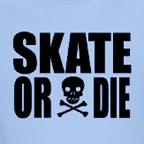 Skate or Die t-shirt, colored t-shirts.