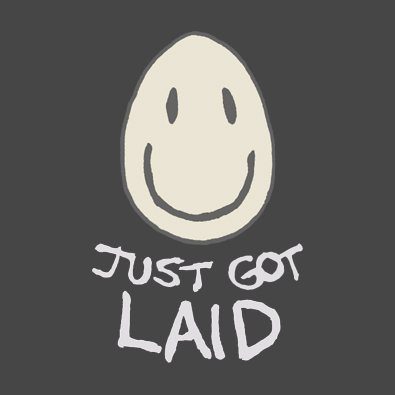 Just Got Laid Egg