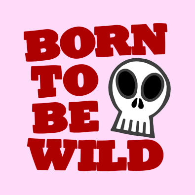 Born To Be Wild Skull